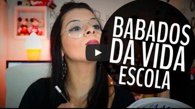 Babados da Vida Tempos de Escola | EVELYN REGLY - É do BABADO